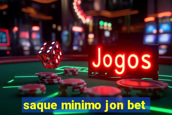 saque minimo jon bet